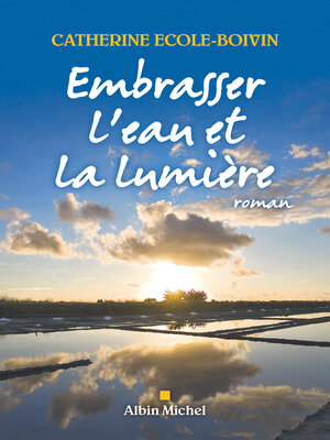 cover image of Embrasser l'eau et la lumière